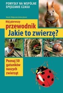 MÓJ PIERWSZY PRZEWODNIK. JAKIE TO ZWIERZĘ?