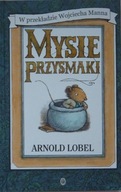 Arnold Lobel MYSIE PRZYSMAKI
