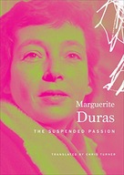The Suspended Passion Duras Marguerite
