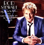 ROD STEWART: FLY ME TO THE MOON...AMERICAN SONGBOO
