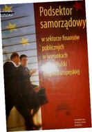 PODSEKTOR SAMORZĄDOWY W SEKTORZE FINANSÓW PUBLICZN