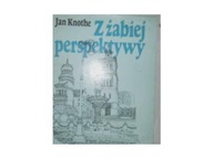 Z Żabiej perpektywy - Jan Knothe