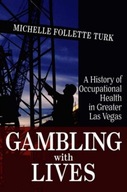 Gambling With Lives: A History of Occupational
