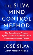The Silva Mind Control Method: The Revolutionary Program by the Founder of