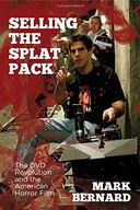 Selling the Splat Pack: The DVD Revolution and