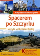 MINIPRZEWODNIK - Spacerem po Szczyrku i wizyta - Krzysztof Grabowski KSIĄŻK