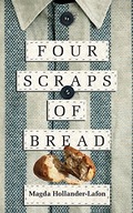 Four Scraps of Bread Hollander-Lafon Magda
