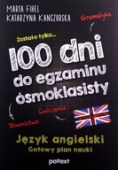 100 DNI DO EGZAMINU ÓSMOKLASISTY. GOTOWY PLAN NAUKI JĘZYKA ANGIELSKIEGO - M