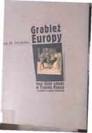 Grabież Europy Losy dzieł sztuki w Trzeciej Rzeszy