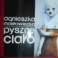 Pyszne ciało - Agnieszka Masłowiecka