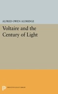 Voltaire and the Century of Light Aldridge Alfred