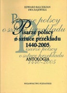 PISARZE POLSCY O SZTUCE PRZEKŁADU 1440-2005