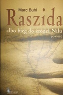 Raszida albo bieg do źródeł Nilu - Marc Buhl