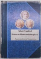 Rousseau,Mirabeau,Robespierre - Albert Manfred