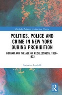 Politics, Police and Crime in New York During