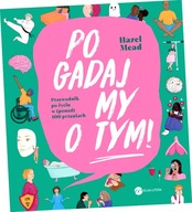 Pogadajmy o tym. Przewodnik po życiu w (ponad) 100 pytaniach