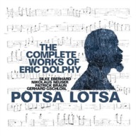 CD The Complete Works Of Eric Dolphy Potsa Lotsa