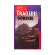 Tragedie górskie - Marek Więckowski