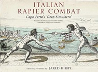 Italian Rapier Combat: Capo Ferro s Grand