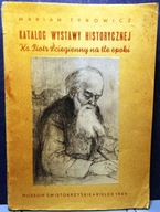 Ks. Piotr ŚCIEGIENNY na tle epoki (Katalog Wystawy Historycznej) [1949]