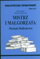 Biblioteczka Opracowań. "Mistrz i Małgorzata" Michaiła Bułhakowa