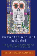 Unwanted and Not Included: The Saga of Mexican