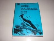 WOJNA POWIETRZNA W EUROPIE 1939-1945 KRZEMIŃSKI