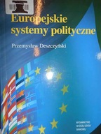 EUROPEJSKIE SYSTEMY POLITYCZNE - DESZCZYŃSKI