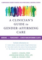 A Clinician s Guide to Gender-Affirming Care: