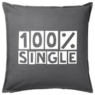 100% SINGLE poduszka 50x50 prezent