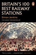 Britain s 100 Best Railway Stations Jenkins Simon