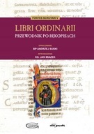 LIBRI ORDINARII. PRZEWODNIK PO RĘKOPISACH