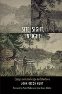 Site, Sight, Insight: Essays on Landscape