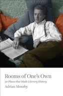 Rooms of One s Own: 50 Places That Made Literary