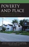 Poverty and Place: Cancer Prevention among