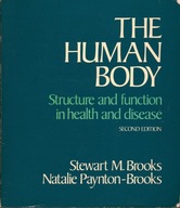 THE HUMAN BODY - STRUCTURE AND FUNCTION IN HEALTH AND DISEASE - BROOKS