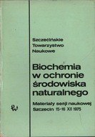 BIOCHEMIA W OCHRONIE ŚRODOWISKA NATURALNEGO - ZYGMUNT MACHOYA