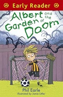 Early Reader: Albert and the Garden of Doom Earle