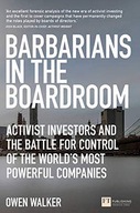 Barbarians in the Boardroom: Activist Investors