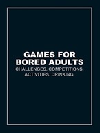 Games for Bored Adults: Challenges. Competitions.