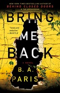 Bring Me Back: A Novel Paris B.A.