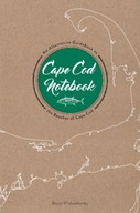 Cape Cod Notebook: An Alternative Guidebook to