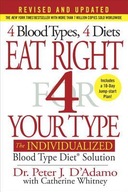 Eat Right 4 Your Type: The Individualized Blood Type Diet Solution Peter J.