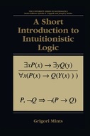 A Short Introduction to Intuitionistic Logic