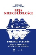 REJS NIEPODLEGŁOŚCI. DZIENNIK PODRÓŻY "DAREM MŁODZIEŻY" WOKÓŁ G