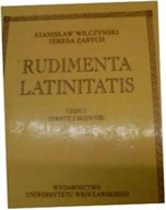 Rudimenta latinitatis Część 1 Teksty i słownik