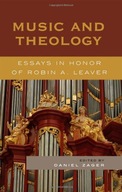 Music and Theology: Essays in Honor of Robin A.
