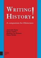 Writing History!: A Companion for Historians Kamp