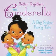 Better Together, Cinderella Franklin Ashley