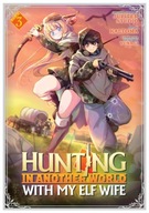 Hunting in Another World With My Elf Wife (Manga)